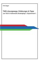 Tms: L?sungswege, Erkl?rungen & Tipps zum Test f?r medizinische Studieng?nge I: Originalversion I