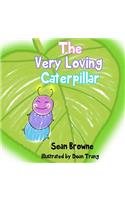 Very Loving Caterpillar