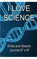 I Love Science - Write and Sketch Journal 6