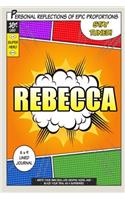 Superhero Rebecca: A 6 x 9 Lined Journal