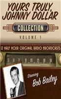 Yours Truly, Johnny Dollar, Collection 1: (Yours Truly, Johnny Dollar Collection)