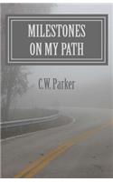 Milestones on My Path