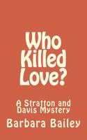 Who Killed Love?