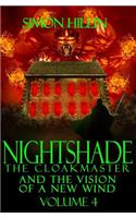 Nightshade the Cloakmaster and the Vision of a New Wind, Volume 4