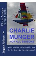 Charlie Munger For All Seasons