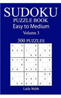 300 Easy to Medium Sudoku Puzzle Book