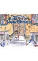 Two Shoes, Blue Shoes, New Shoes