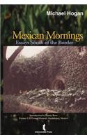Mexican Mornings: Essays South of the Border