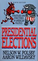 Presidential Elections: Strategies and Structures of American Politics