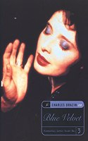 Blue Velvet: A Bloomsbury Movie Guide