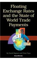 Floating Exchange Rates and the State of World Trade Payments