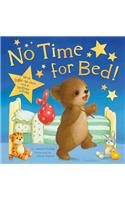 No Time for Bed!