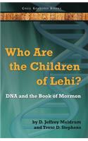 Who Are the Children of Lehi? DNA and the Book of Mormon