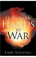 He Teaches My Hands to War