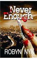 Never Enough