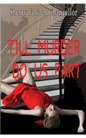Till Murder Do Us Part