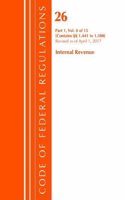 Code of Federal Regulations, Title 26 Internal Revenue 1.441-1.500, Revised as of April 1, 2017: (Code of Federal Regulations, Title 26 Internal Revenue)