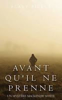 Avant qu'il ne prenne