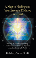 A Map to Healing and Your Essential Divinity, Revisited