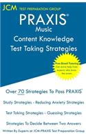 PRAXIS Music Content Knowledge - Test Taking Strategies: PRAXIS 5113 - Free Online Tutoring - New 2020 Edition - The latest strategies to pass your exam.