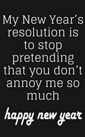 my new year's resolution is to stop pretending that you don't annoy me so much. 10years monthly planner 2020/2021/2022