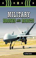 Military Drones and Robots: (Amazing Military Machines)