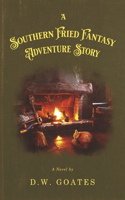 Southern Fried Fantasy Adventure Story