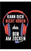 Kann Dich Nicht Hören Bin Am Zocken: Liniertes Notizbuch Din-A5 Heft für Notizen