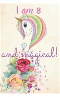 I am 8 and magical birthday journal for 8 years old girls for drawing- with positive message for girls-100 blank page-6x9 inch