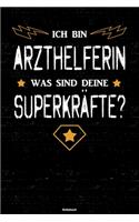 Ich bin Arzthelferin was sind deine Superkräfte? Notizbuch