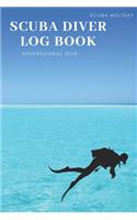 Scuba Diver Log Book: Scuba Diving Log Book, Scuba Log BookMini Size 6x9", 110 Pages 110 dives.Professional Dive.