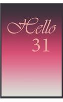 Hello 31 Journal, Notebook To Do Lists, Notepad and daily planner, Great Birthday Gift, 31 Years Old