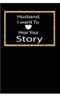 Husband, I want to hear your story