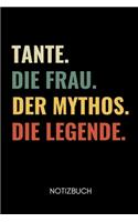 Tante. Die Frau. Der Mythos. Die Legende Notizbuch: A5 Notizbuch LINIERT als Geschenk für werdende Patentanten - Du wirst Tante - Geschenkidee - Weihnachtsgeschenke Schwester - Schwanger Überraschung