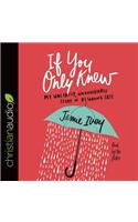 If You Only Knew: My Unlikely, Unavoidable Story of Becoming Free