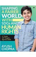 Shaping a Fairer world with SDGs and Human Rights