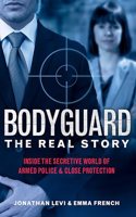 Bodyguard: The Real Story