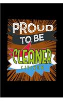 Proud to be cleaner citizen: Notebook - Journal - Diary - 110 Lined pages - 6 x 9 in - 15.24 x 22.86 cm - Doodle Book - Funny Great Gift