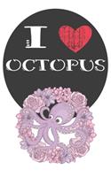 I Heart Octopus: A Cute Octopus Lovers Journal / Notebook / Diary Perfect for Birthday Present or Christmas Gift Great for kids, Teens or Students(6x9 - 110 Blank Li