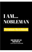 I Am Nobleman: Premium Blank Sketchbook