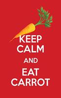 Keep Calm And Eat Carrot: Funny Blank Lined Journal Notebook For Vegan Food Lovers And Carrot Lovers