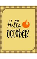 Hello October: Perfect Autumn Coloring And Sketchbook for Preschool, Pre K, Kindergarten, Homeschooled And Primary School Kids 2 To 7 Years Old With Big Fall Relat