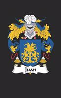 Juan: Juan Coat of Arms and Family Crest Notebook Journal (6 x 9 - 100 pages)