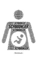 Schwanger: Notizblock - Notizbuch - DIN A5, 120 Seiten - Liniert, Lined, Linien - Notizen, Termine, Planer, Tagebuch, Organisation - Wortwolke Geschenk