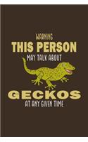 Warning! This Is Person May Talk About Geckos At Any Given Time