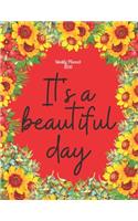 Weekly Planner 2020: It's a beautiful day: Large 8.5 x11 Pretty floral red matte cover, two pages for each week, full page monthly calendar, inspirational quotes & space