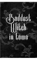 Baddest Witch In Town