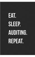 Eat. Sleep. Auditing. Repeat.: Blank Lined Journal For Accountants CPA Accountancy Notebook Accounting Coworker Gag Gift