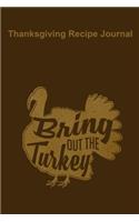 Bring Out The Turkey Thanksgiving Recipe Journal