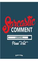 Sarcastic Comment Loading